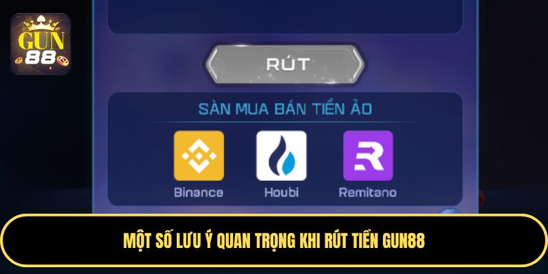 Một số lưu ý khi giao dịch Gun88